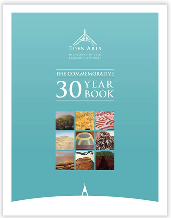 Eden Arts Commemorative 30 Year Book